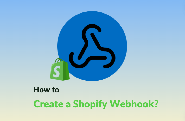 how to create a shopify webhook