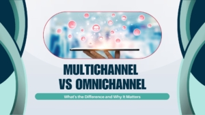 multichannel vs omnichannel