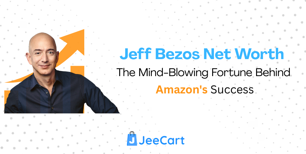Jeff Bezos Net Worth: The Mind-Blowing Fortune Behind Amazon's Success