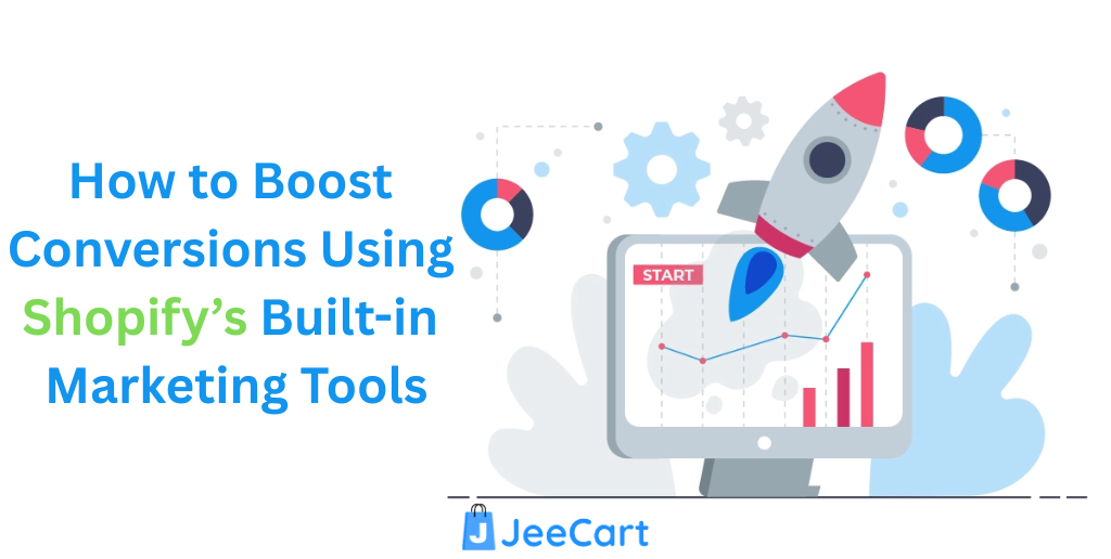 “Guide on boosting conversions using Shopify’s built-in marketing tools.”