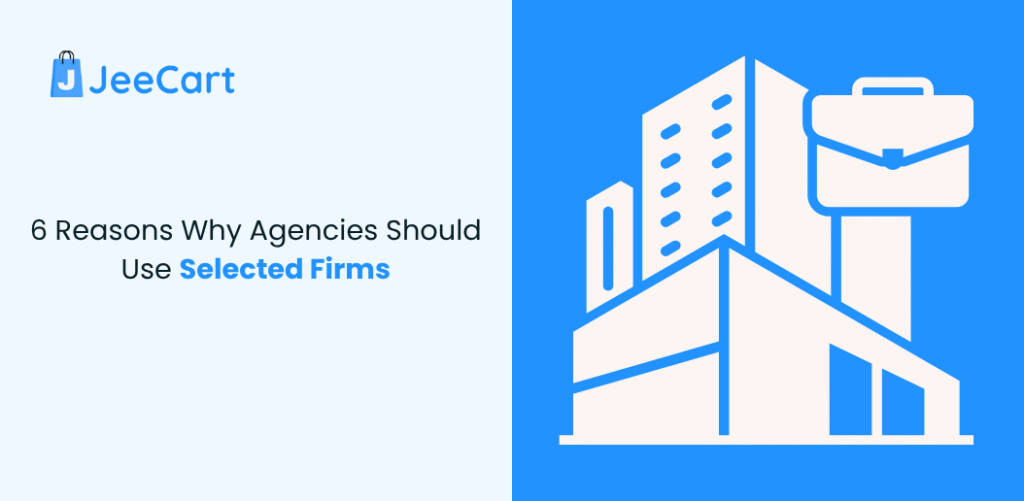 Why Agencies Should Use SelectedFirms