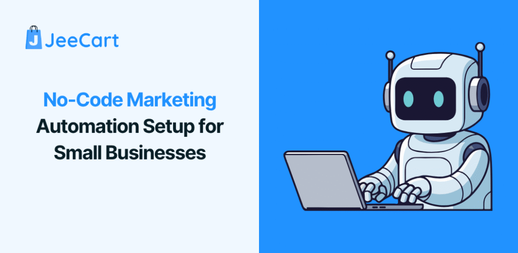 No-Code Marketing Automation Setup for Small Businesses