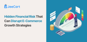Hidden Financial Risks E-Commerce Growth Strategies
